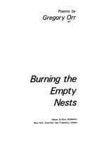 Cover of: Burning the empty nests: poems.