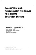 Cover of: Evaluation and measurement techniques for digital computer systems