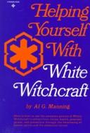 Cover of: Helping yourself with white witchcraft