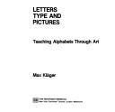 Cover of: Letters, type, and pictures: teaching alphabets through art