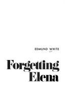 Cover of: Forgetting Elena.