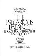 Cover of: The precarious balance: English government and society, 1450-1640.