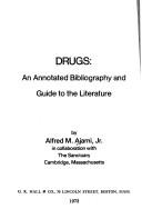 Cover of: Drugs: an annotated bibliography and guide to the literature by Alfred M. Ajami