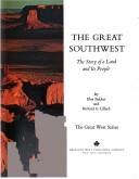 Cover of: The great Southwest: the story of a land and its people