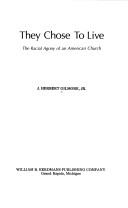 Cover of: They chose to live: the racial agony of an American church