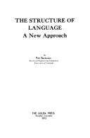 Cover of: The structure of language: a new approach.