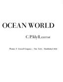 Cover of: Exploring the ocean world by C. P. Idyll, editor.