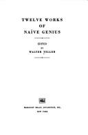 Cover of: Twelve works of naive genius.