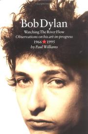 Cover of: Bob Dylan: Watching the River Flow  by Paul Williams