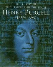 The glory of the temple and the stage : Henry Purcell 1659-1695