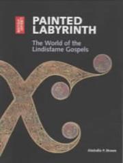 Painted labyrinth : the world of the Lindisfarne Gospels