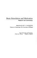 Brain stimulation and motivation by Elliot S. Valenstein