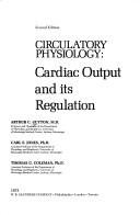 Cover of: Cardiac output and its regulation