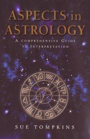 Aspects in astrology : a comprehensive guide to interpretation