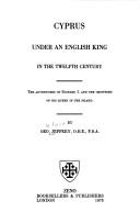 Cover of: Cyprus under an English king in the twelfth century: the adventures of Richard I. and the crowning of his queen in the island.