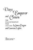 Cover of: Days of emperor and clown: the Italo-Ethiopian War, 1935-1936