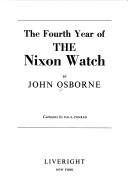Cover of: The fourth year of the Nixon watch.