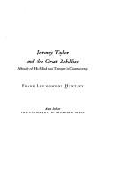 Cover of: Jeremy Taylor and the Great Rebellion: a study of his mind and temper in controversy.