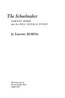 Cover of: The schoolmaker | Laurence McMillin