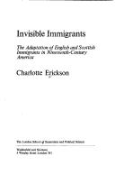 Invisible immigrants by Charlotte Erickson