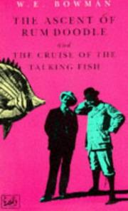 Cover of: The ascent of Rum Doodle ; and, The cruise of the talking fish