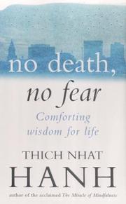 No death, no fear by Thích Nhất Hạnh