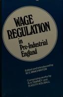 Cover of: Wage regulation in pre-industrial England