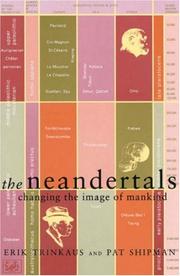 The Neandertals : changing the image of mankind