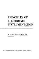Cover of: Principles of electronic instrumentation | A. James Diefenderfer