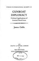 Gunboat diplomacy : political applications of limited naval force