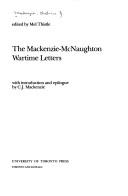 The Mackenzie-McNaughton wartime letters by Chalmers J. Mackenzie
