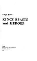 Kings, beasts and heroes