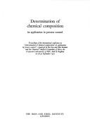 Determination of chemical composition : its application in process control, proceedings of the international conference on 'Determination of chemical composition: its application in process control', 
