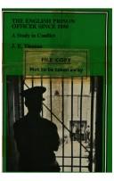 The English prison officer since 1850 : a study in conflict