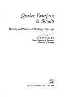 Quaker enterprise in biscuits : Huntley and Palmers of Reading, 1822-1972