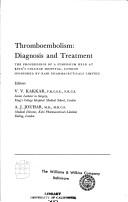 Thromboembolism - diagnosis and treatment : the proceedings of a symposium held at King's College Hospital, London, sponsored by Kabi Pharmaceuticals Limited