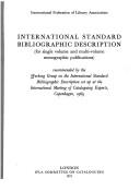 International Standard Bibliographic Description: for single volume and multi-volume monographic publications by Working Group on the International Standard Bibliographic Description.