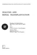 Cover of: Dialysis and renal transplantation: proceedings of the eighth conference [of the] European Dialysis and Transplant Association, held in Berlin, German Democratic Republic, 1971.