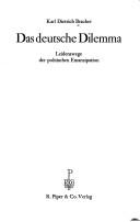 Cover of: Das deutsche Dilemma by Karl Dietrich Bracher