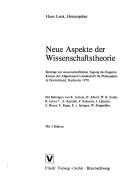 Cover of: Neue Aspekte der Wissenschaftstheorie.: Beiträge zur Wissenschaftlichen Tagung des Engeren Kreises der Allgemeinen Gesellschaft für Philosophie in Deuschland, Karlsruhe 1970.