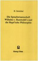 Cover of: Sprachwissenschaft Wilhelm v. Humboldt's und die Hegel'sche Philosophie.
