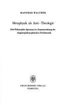 Cover of: Metaphysik als Anti-Theologie: die Philosophie Spinozas im Zusammenhang der religionsphilosophischen Problematik.