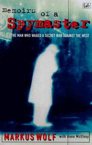 Cover of: Memoirs of a Spymaster by Markus Wolf, Anne McElvoy