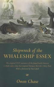 Narrative of the most extraordinary and distressing shipwreck of the whaleship Essex : with supplementary accounts of survivors and Herman Melville's memoranda on Owen Chase