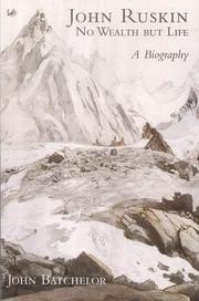 John Ruskin : no wealth but life : a biography