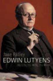 Cover of: Edwin Lutyens: his life, his wife, his work