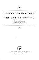 Cover of: Persecution and the art of writing. by Leo Strauss