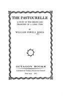Cover of: The pastourelle: a study of the origins and tradition of a lyric type.
