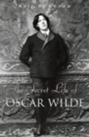 Cover of: The Secret Life of Oscar Wilde: An Intimate Biography