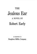 Cover of: The jealous ear: a novel.